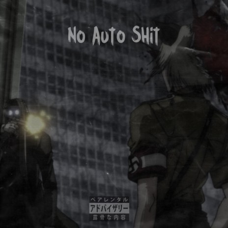 No Auto Shit ft. Ajin. | Boomplay Music