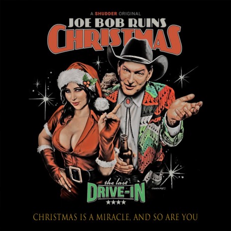 Christmas Is A Miracle, And So Are You ft. Joe Bob Briggs