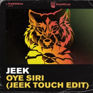 Oye Siri (JEEK Touch Himself Edit)