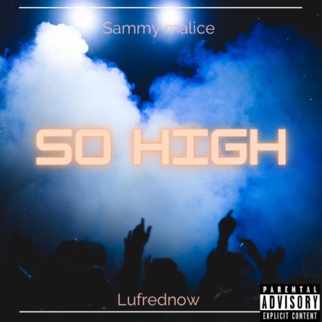 So High ft. LufRedNow