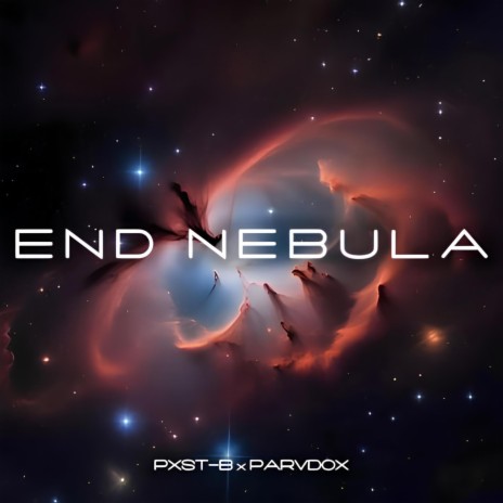 END NEBULA ft. PARVDOX | Boomplay Music
