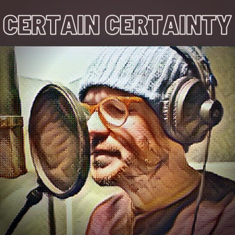 Certain Certainty | Boomplay Music