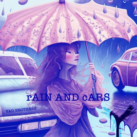Rains and Cars | Boomplay Music
