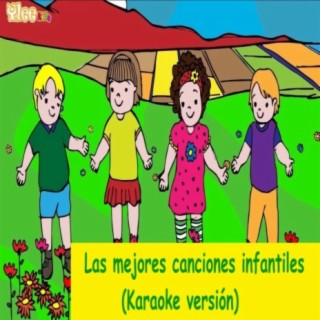 Las Mejores Canciones Infantiles en Español (Karaoke Versión)
