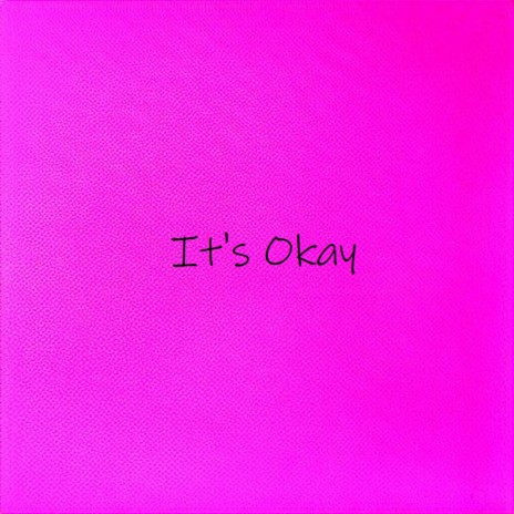 Its Okay