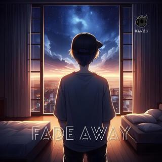 Fade Away lyrics | Boomplay Music