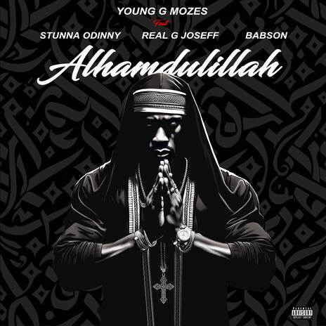 Alhamdulillah ft. Stunna Odinny, Babson & Real G Joseff | Boomplay Music