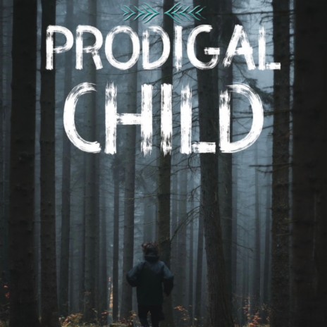 Prodigal Child | Boomplay Music