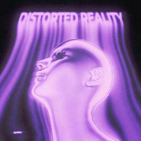 Distorted Reality | Boomplay Music