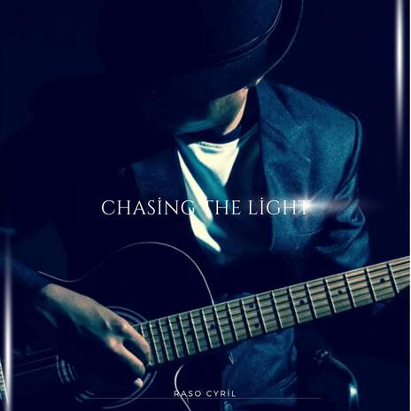 Chasing the Light | Boomplay Music