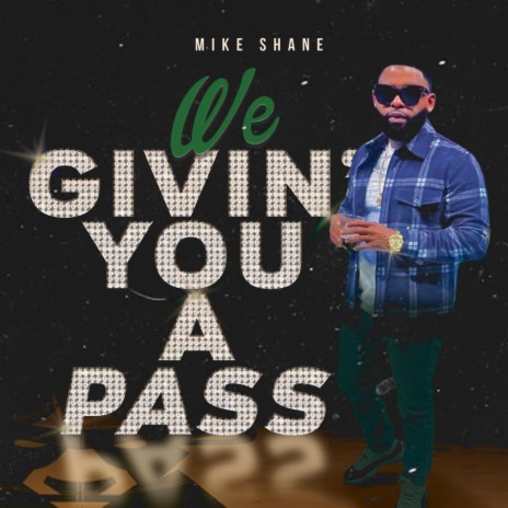 We Givin You Pass | Boomplay Music