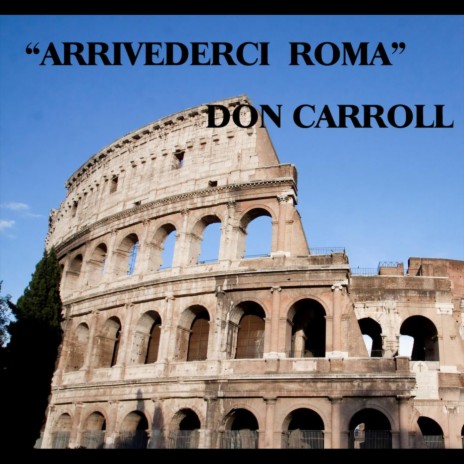 Arrivederci Roma | Boomplay Music