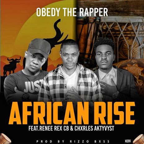 Africa rise ft. Renee Rex CB & Chxrles Aktyvyst | Boomplay Music