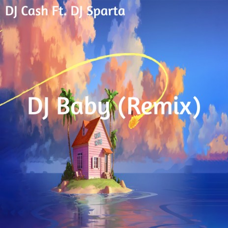 DJ Baby (Remix) | Boomplay Music