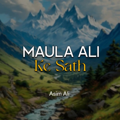 Maula Ali Ke Sath | Boomplay Music