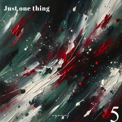 Just one thing