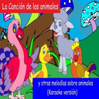 Las Canciones de los Animales y Otras Melodías Sobre Animales en Español (Karaoke Versión)