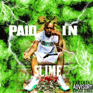 Paid in Slime