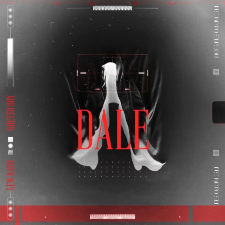 Dale ft. GhettoBoy | Boomplay Music