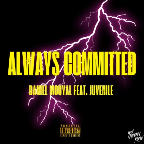 Always committed ft. Juvenile