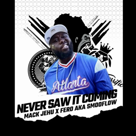 Never Saw it Coming ft. Smooflow | Boomplay Music