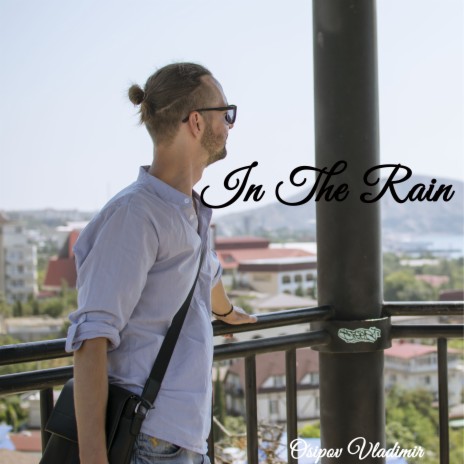 In the Rain | Boomplay Music