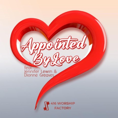Appointed by Love ft. Jennifer Lewin