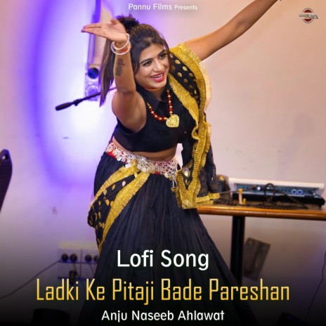 Ladki Ke Pitaji Bade Pareshan - Lofi Song | Boomplay Music