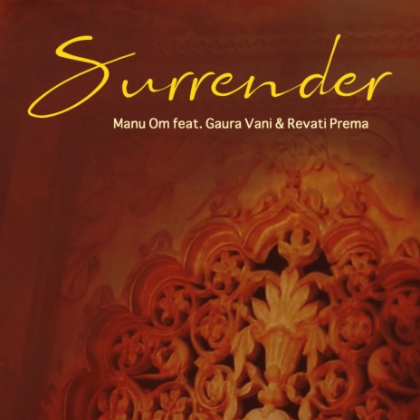 Surrender ft. Gaura Vani & Revati Prema | Boomplay Music