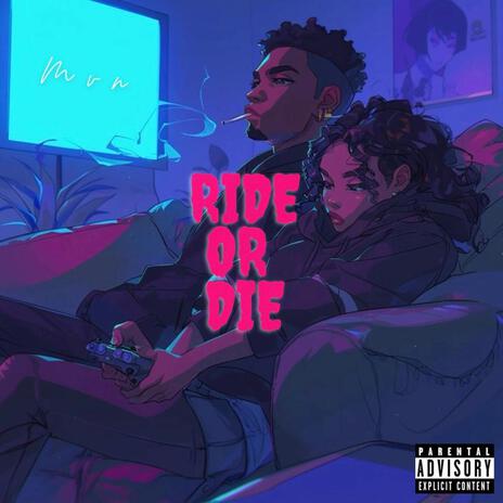 RIDE OR DIE | Boomplay Music