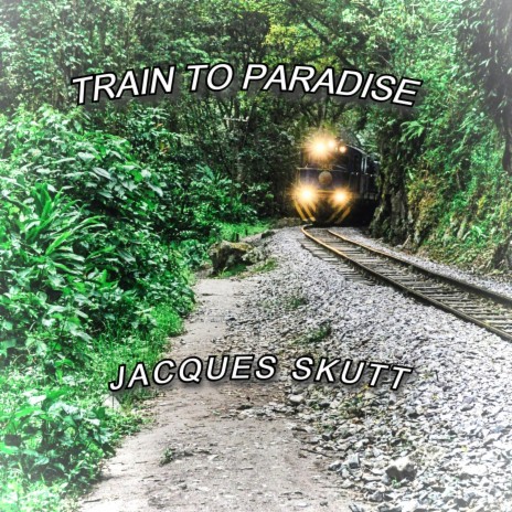 Train to Paradise | Boomplay Music
