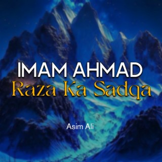 Imam Ahmad Raza Ka Sadqa