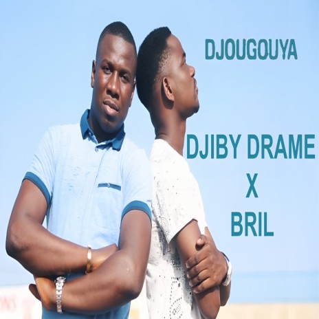 Djougouya ft. Bril | Boomplay Music