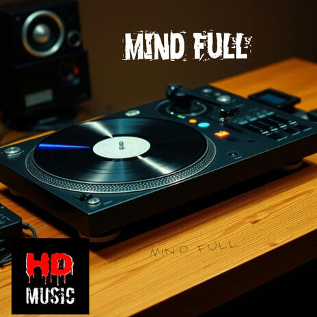 Mind Full | Boomplay Music