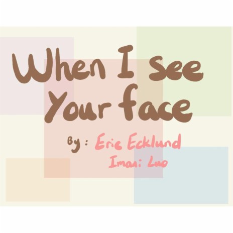 When I See Your Face | Boomplay Music