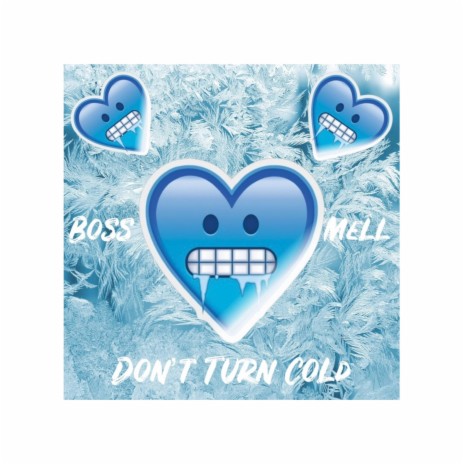 Don't Turn Cold | Boomplay Music