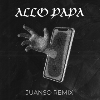 Allo Papa (Juanso Remix)