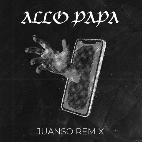 Allo Papa (Juanso Remix) ft. Juanso | Boomplay Music