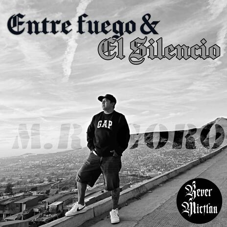 Entre fuego y el silencio ft. Mr Coro | Boomplay Music