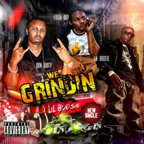 We Grinding (feat. Don Dirty, Lil Boosie & Fosta Boy) | Boomplay Music