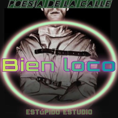 Bien loco | Boomplay Music