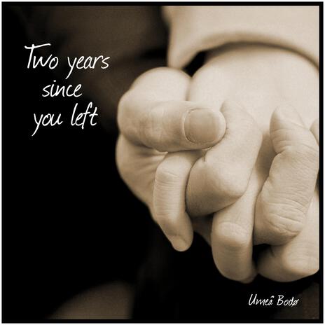 Two years since you left | Boomplay Music