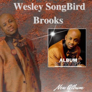 WESLEY SONGBIRD BROOKS