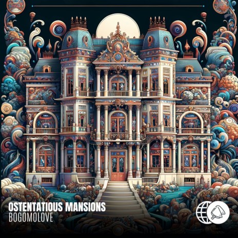 Ostentatious Mansions | Boomplay Music