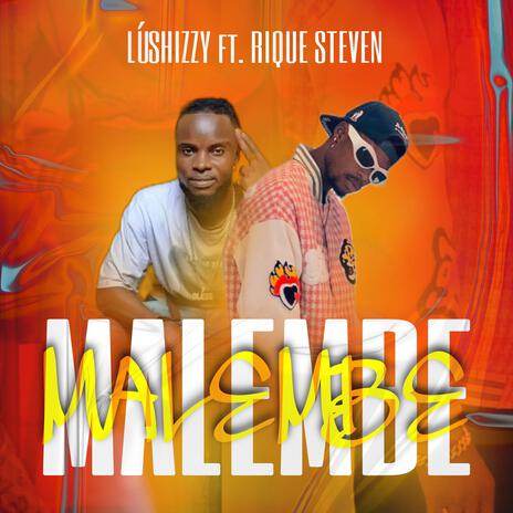 MALEMBE ft. Lúshizzy & Rique Steven