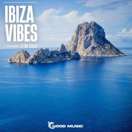 Ibiza Vibes | Boomplay Music