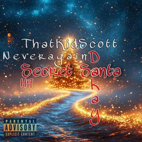 Secret Santa ft. DKay, Neveragain & ThatKidScott | Boomplay Music