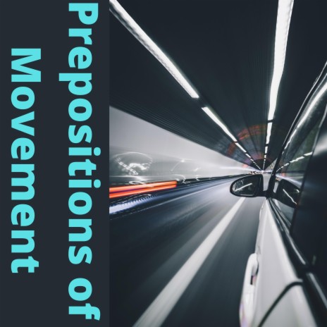 Prepositions of Movement Song | Boomplay Music