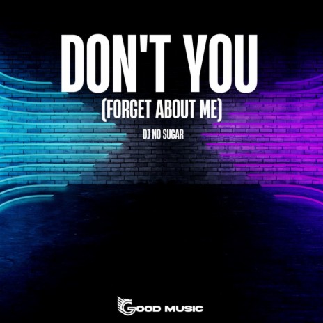 Don't You (Forget About Me) (Radio Mix) | Boomplay Music