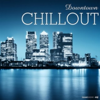 Downtown Chillout